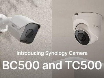 Introducing Synology Cameras BC500 & TC500 | Synology